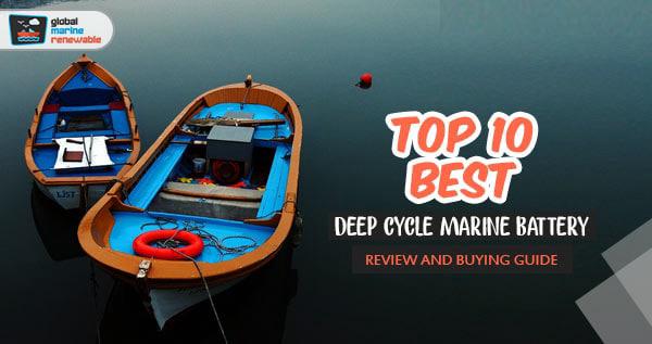 Best Deep Cycle Marine Batteries : Tested!