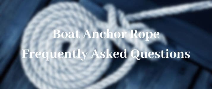 boat anchor rope faq