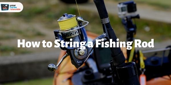 How to String a Fishing Rod