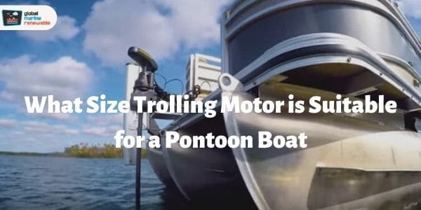 what size trolling motor for pontoon boat